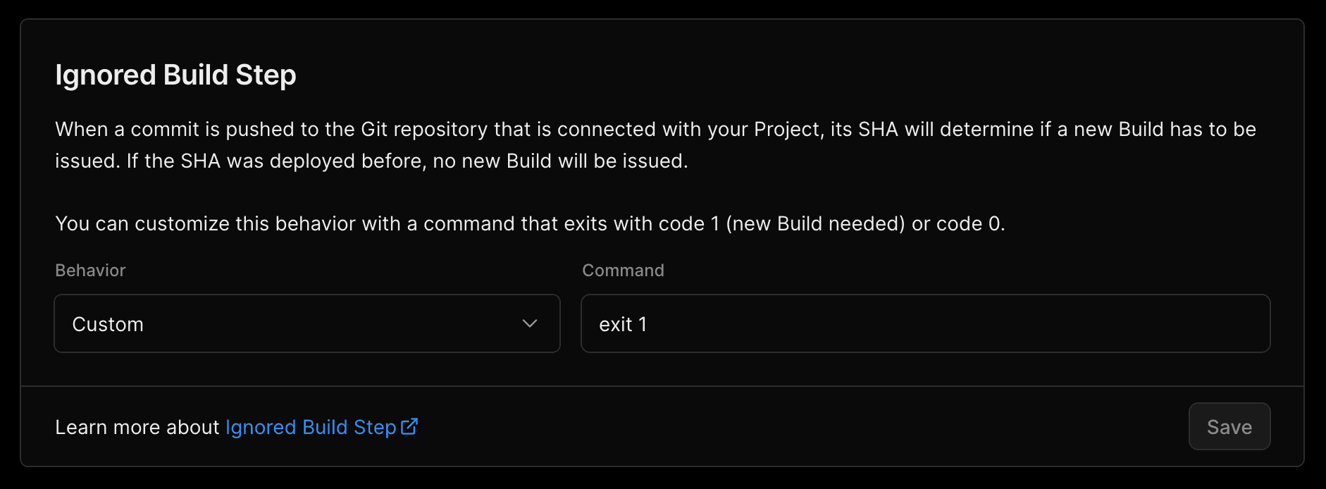 When a commit is pushed to the Git repository that is connected with your
Project, its SHA will determine if a new Build has to be issued. If the SHA
was deployed before, no new Build will be issued. You can customize this
behavior with a command that exits with code 1 (new Build needed) or code
0.